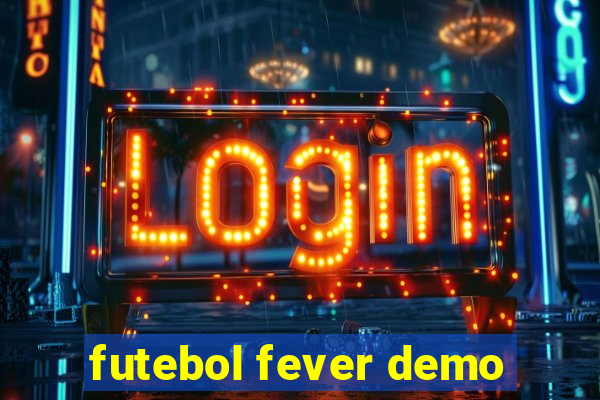 futebol fever demo